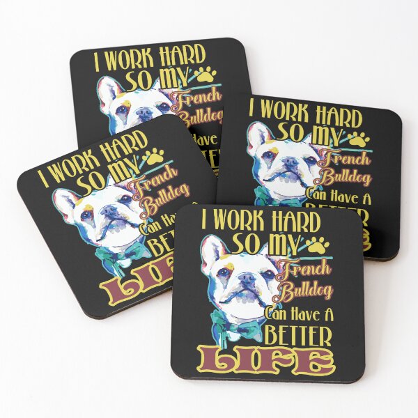 Item preview, I Work Hard For My French Bulldog designed and sold by UnknownArtistt.