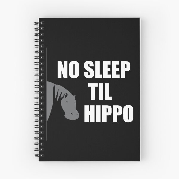 Item preview, No Sleep Til Hippo  designed and sold by tobyjrobinson.
