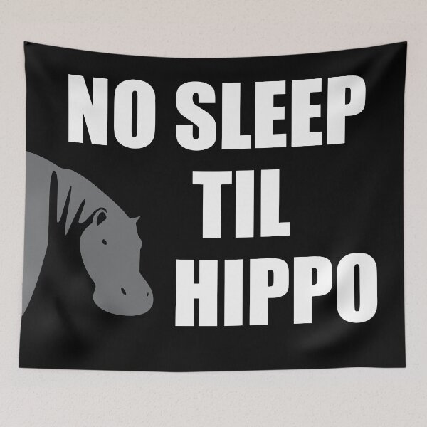 Item preview, No Sleep Til Hippo  designed and sold by tobyjrobinson.