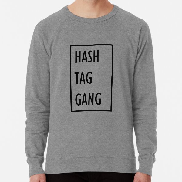 Hashtag gang Lightweight Sweatshirt
