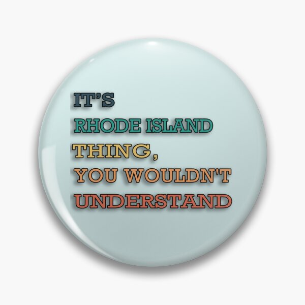 Item preview, It_s Rhode Island Thing, You Wouldn_t Understand    designed and sold by Judemillton.