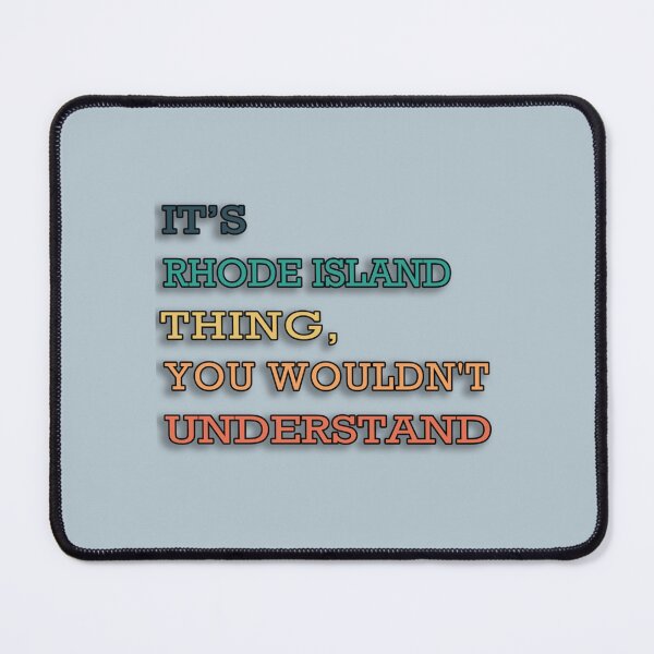 Item preview, It_s Rhode Island Thing, You Wouldn_t Understand    designed and sold by Judemillton.