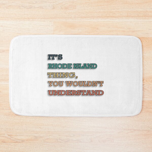 Item preview, It_s Rhode Island Thing, You Wouldn_t Understand    designed and sold by Judemillton.
