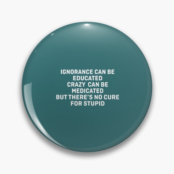 Item preview, No Cure For Stupid designed and sold by Moeez Javed.