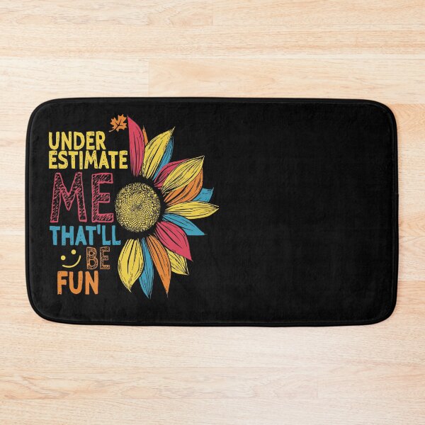 Item preview,  Under Estimate Me That'll Be Fun designed and sold by Lilianfave.