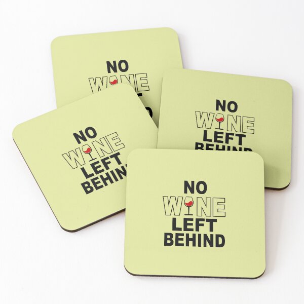 Item preview, No Wine Left Behind designed and sold by Moeez Javed.