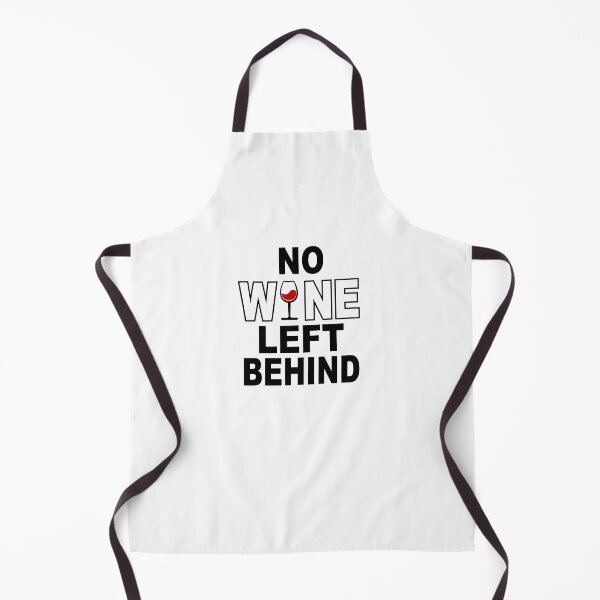 Item preview, No Wine Left Behind designed and sold by Moeez Javed.