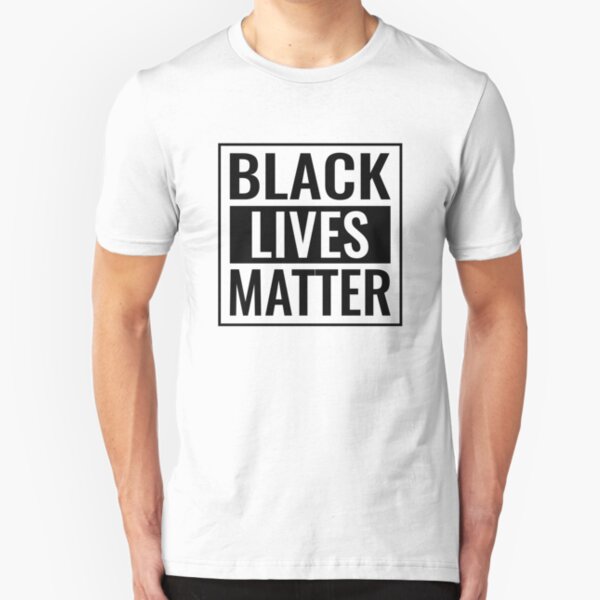 Black Lives Matter T Shirt Slim Fit T-Shirt