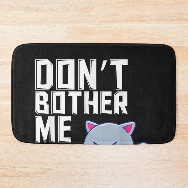 Item preview, Don't Bother Me Right Meow designed and sold by david19usa.