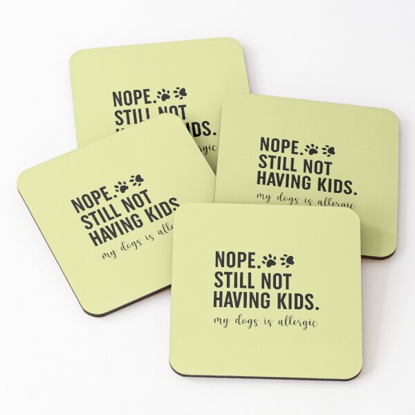 Item preview, Nope Still Not Having Kids designed and sold by Moeez Javed.