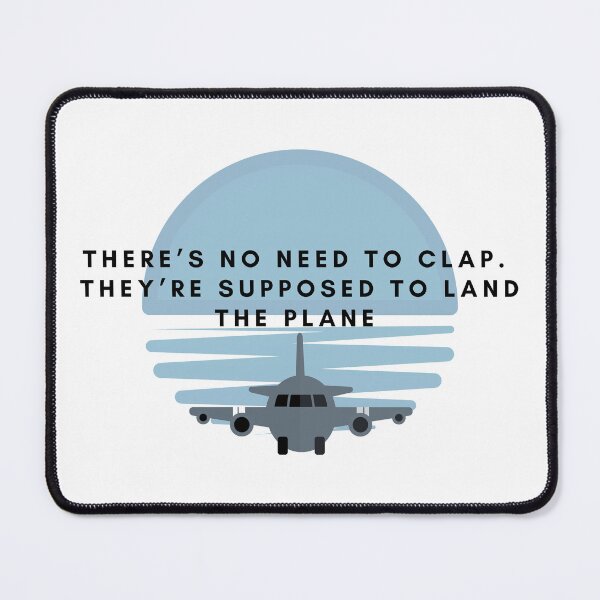 Item preview, No need to clap on the plane designed and sold by BitsNPix.