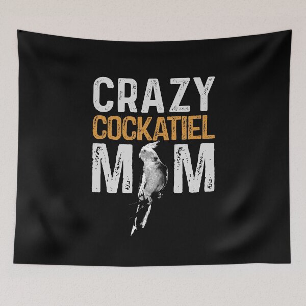 Item preview, Crazy Cockatiel Mom Parrot Lover Bird Mommy designed and sold by Alienphysique.