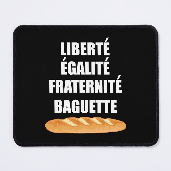 Item preview, Liberte Egalite Fraternite Baguette - France Motto French designed and sold by TravelScientist.