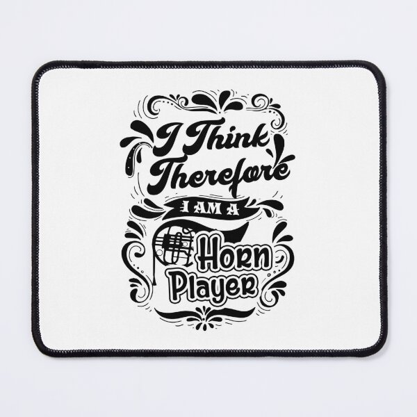 Item preview, French Horn - I Think Therefore I Am A Horn Player designed and sold by UnknownArtistt.