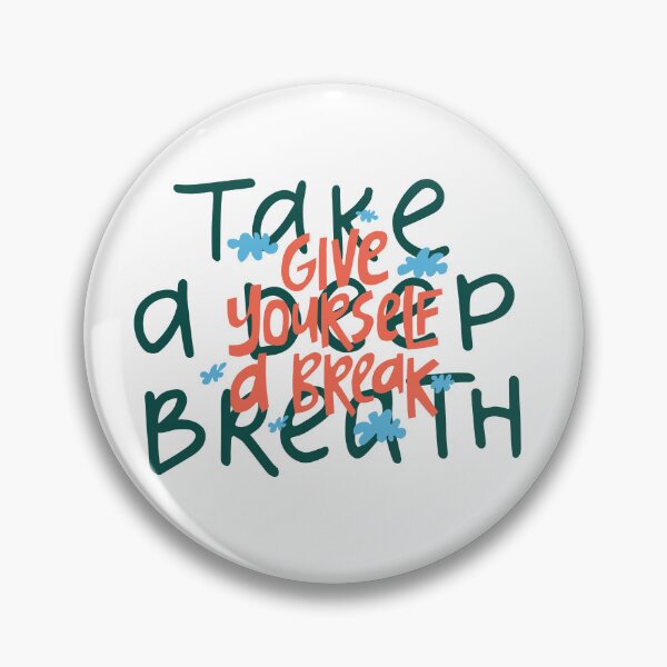 Item preview, Take a Deep Break and Give Yourself a Break designed and sold by Williamdripfoe.