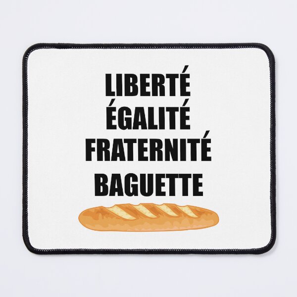 Item preview, Liberte Egalite Fraternite Baguette - France Motto French designed and sold by TravelScientist.