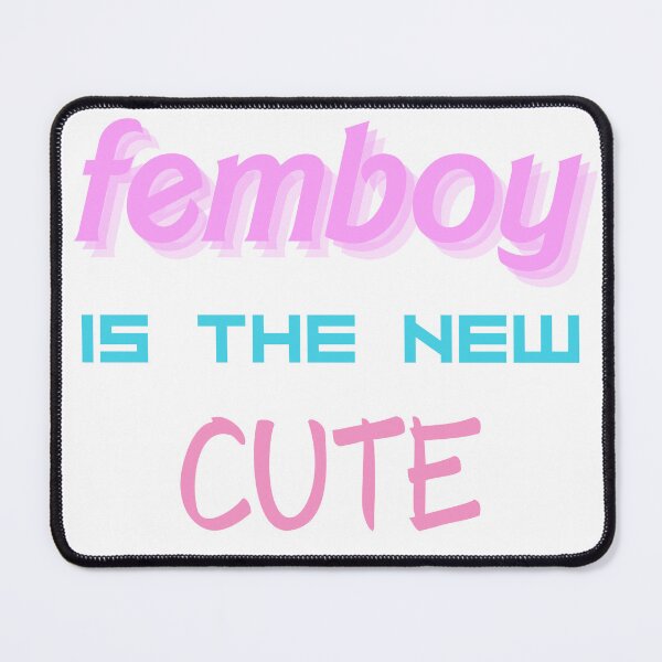 Item preview, Femboy is the new Cute designed and sold by SISSY4SISSIES.