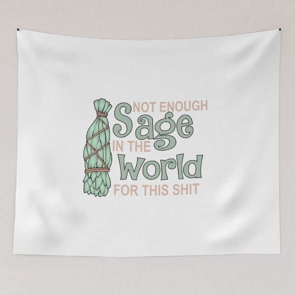 Item preview, Not Enough Sage In The World designed and sold by Moeez Javed.