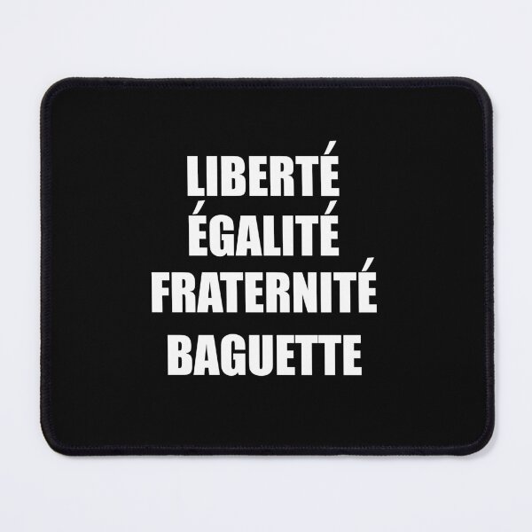Item preview, Liberte Egalite Fraternite Baguette - France Motto French designed and sold by TravelScientist.