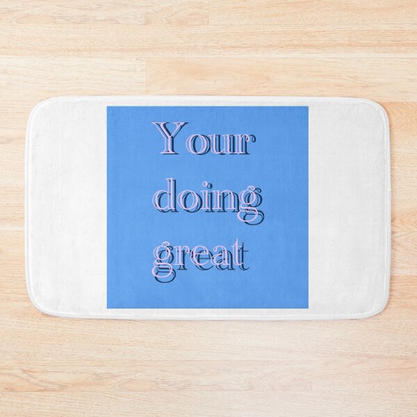 Item preview, Your doing great quote designed and sold by CatsHappy.