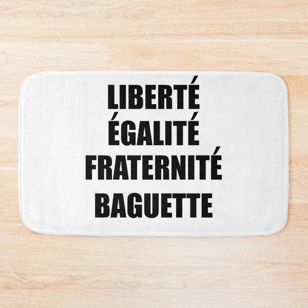 Item preview, Liberte Egalite Fraternite Baguette - France Motto French designed and sold by TravelScientist.