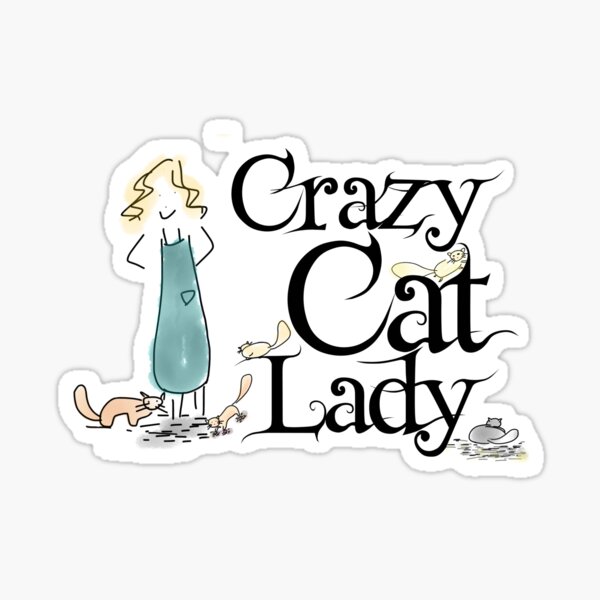 Item preview, Crazy Cat Lady Funny Warning designed and sold by k0rry.