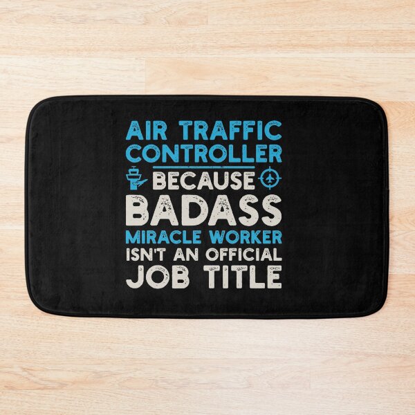 Item preview, Air Traffic Controller Because Badass Miracle Worker Isn't An Official Job Title: ATC Funny Air Traffic Control Gift designed and sold by Adexyl.