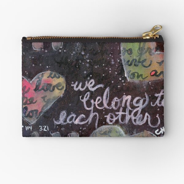 Project 321 - We Belong to Each Other Zipper Pouch