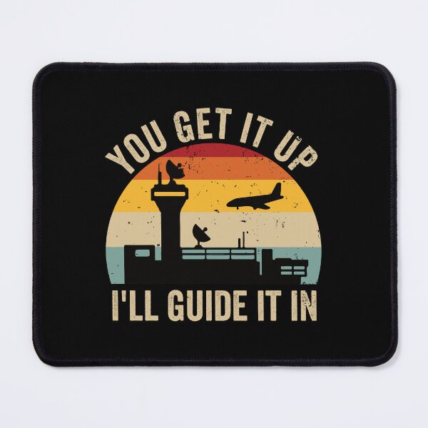 Item preview, Air Traffic Controller You Get It Up I'll Guide It In - Control Tower: ATC Funny Air Traffic Control Gift designed and sold by Adexyl.