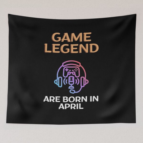 Item preview, Game legend - Born in April - BW designed and sold by Nemesiscrowd.