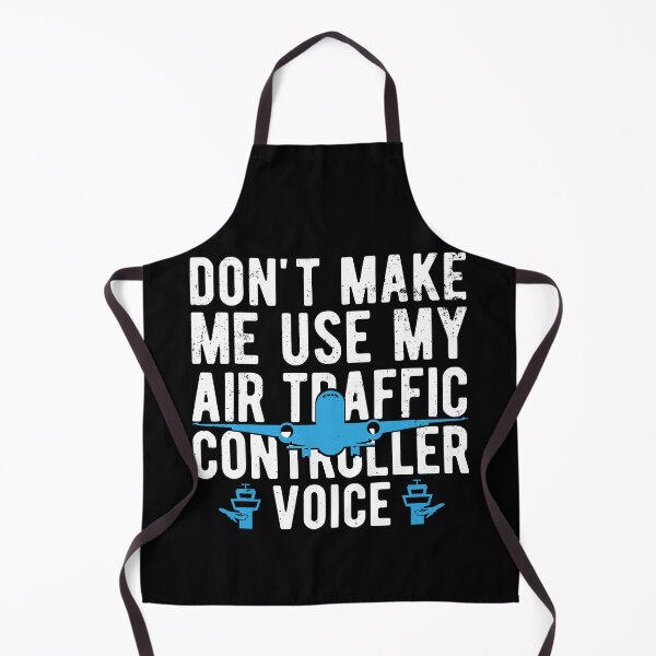 Item preview, Don't Make Me Use My Air Traffic Controller Voice: ATC Funny Air Traffic Control Gift designed and sold by Adexyl.