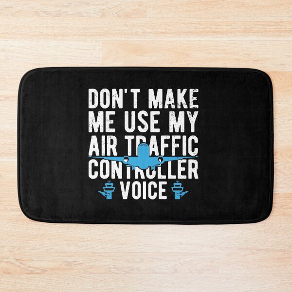 Item preview, Don't Make Me Use My Air Traffic Controller Voice: ATC Funny Air Traffic Control Gift designed and sold by Adexyl.