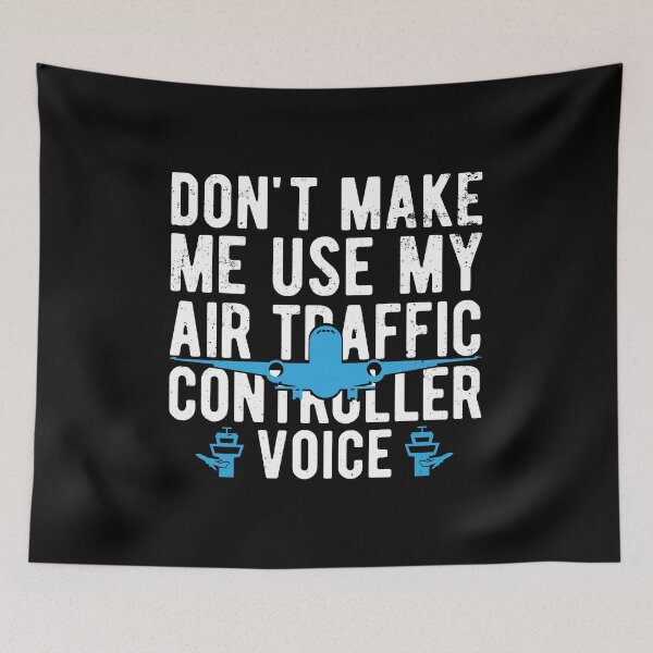 Item preview, Don't Make Me Use My Air Traffic Controller Voice: ATC Funny Air Traffic Control Gift designed and sold by Adexyl.