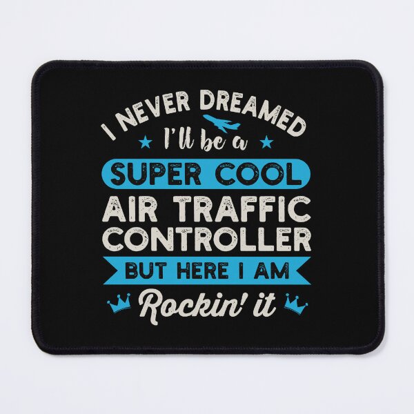 Item preview, I Never Dreamed I'll Be A Super Cool Air Traffic Controller: ATC Funny Air Traffic Control Gift designed and sold by Adexyl.