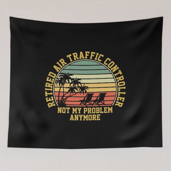 Item preview, Retired Air Traffic Controller Not My Problem Anymore Retirement: ATC Funny Air Traffic Control Gift designed and sold by Adexyl.