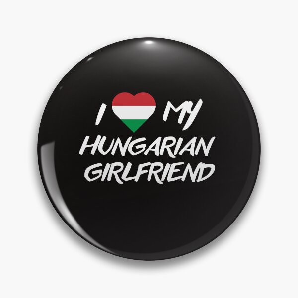 Item preview, I love my hungarian Girlfriend designed and sold by Suzy Perez Art.