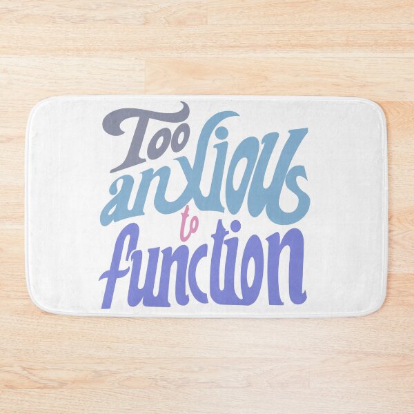 Item preview, too anxious to function  designed and sold by stupidpotato1.