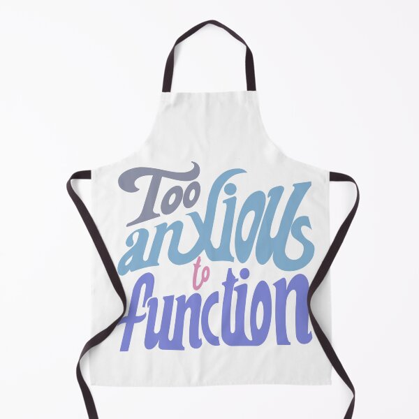 Item preview, too anxious to function  designed and sold by stupidpotato1.