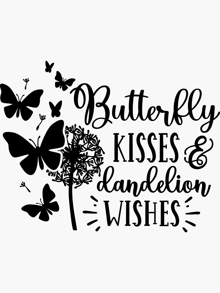 "Butterfly Kisses dandelion wishes" Sticker for Sale by DYZENGraphics