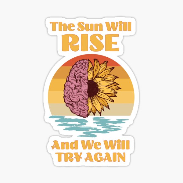 The Sun Will Rise And We Try Again Sunflower Mountain Mug 11oz 