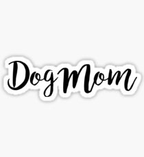 Dog Mom Sticker