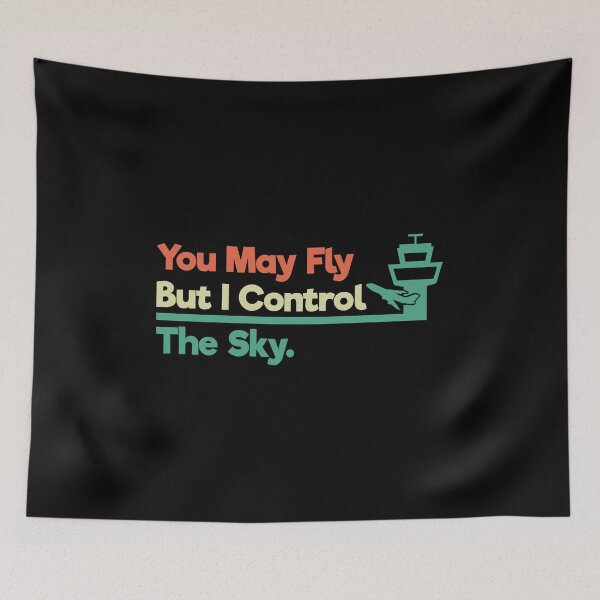 Item preview, You May Fly But I Control The Sky Air Traffic Controller: ATC Funny Air Traffic Control Gift designed and sold by Adexyl.