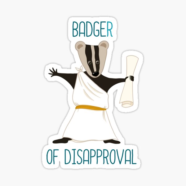 Badger of disapproval Sticker