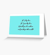 If I lay here Greeting Card