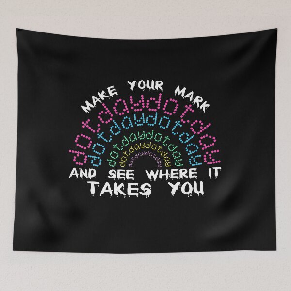 Item preview, Rainbow Dot Day Make Your Mark See Where It Takes You Dot designed and sold by Mohamedprf.