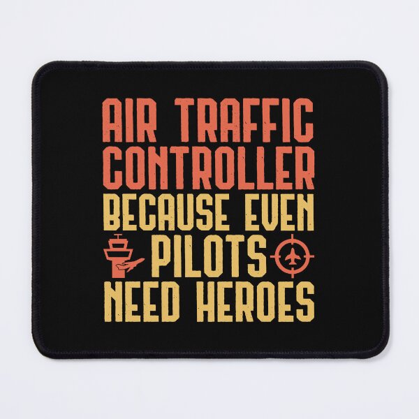 Item preview, Air Traffic Controller Because Even Pilots Need Heroes: ATC Funny Air Traffic Control Gift designed and sold by Adexyl.