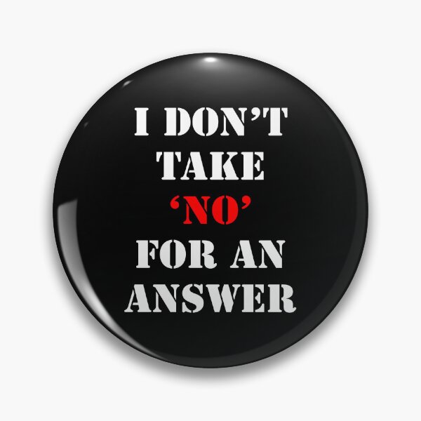 Item preview, I don't take No for an answer designed and sold by santoshputhran.