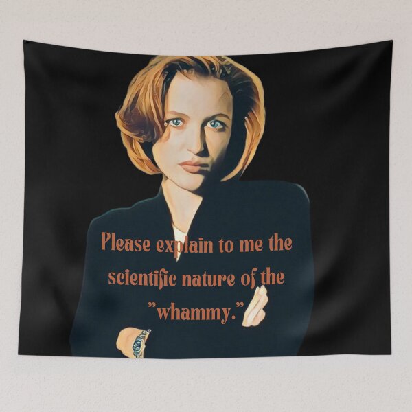 Item preview, Please explain to me the scientific nature of "the whammy." - Dana Scully designed and sold by TheVarc.