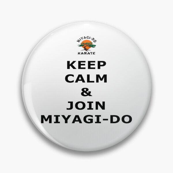 Item preview, Keep Calm & Join Miyagi-Do designed and sold by Amanda Baez.