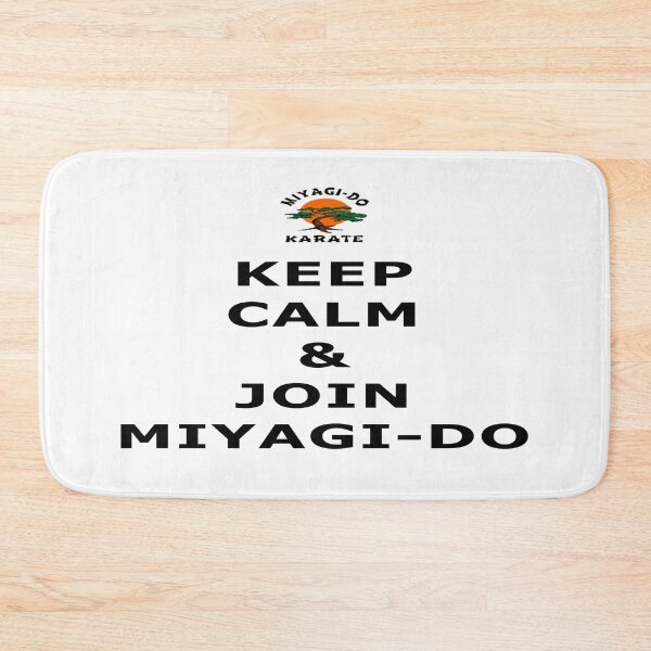 Item preview, Keep Calm & Join Miyagi-Do designed and sold by Amanda Baez.